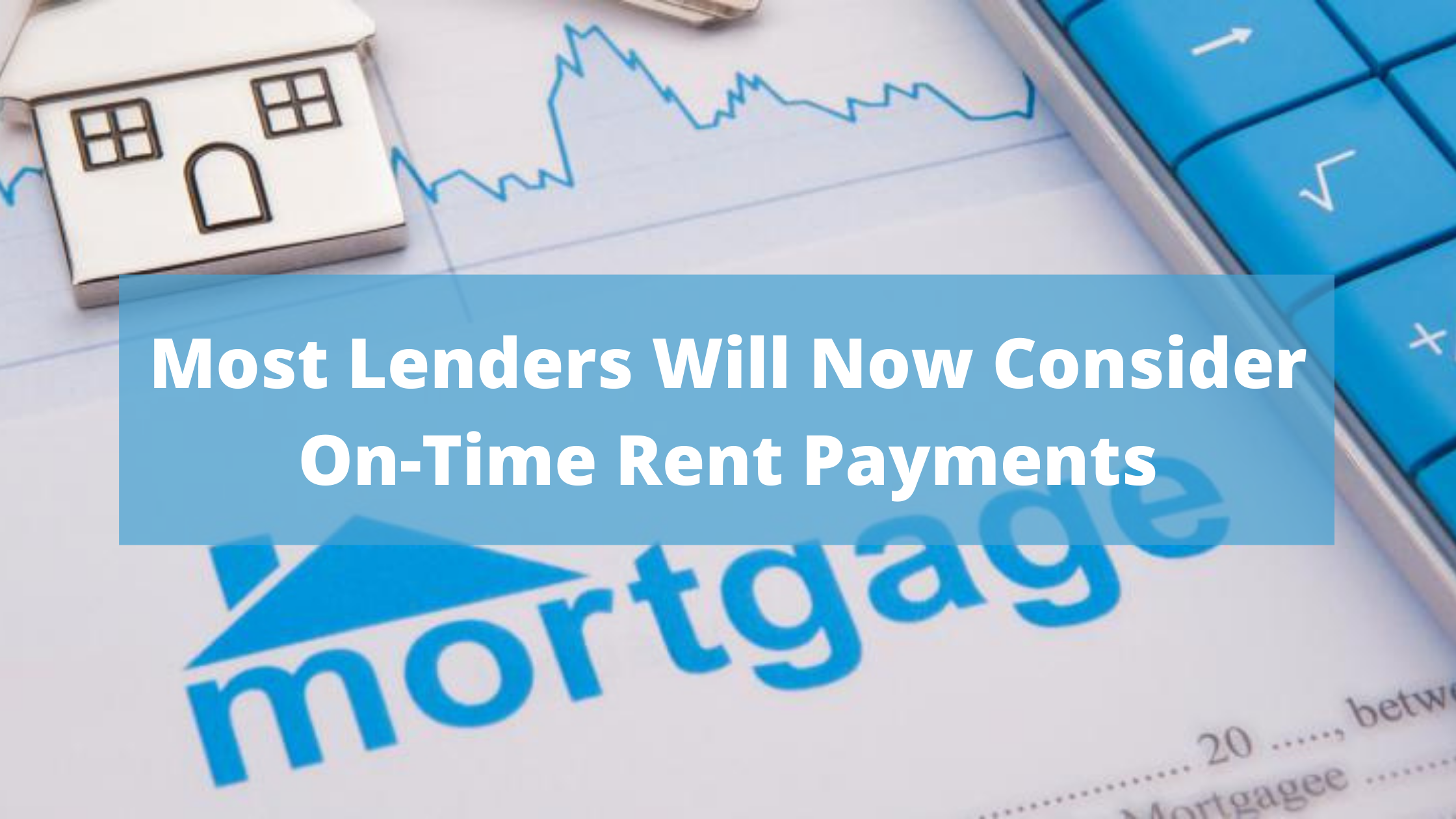 Most Lenders Will Now Consider OnTime Rent Payments SW Florida Home